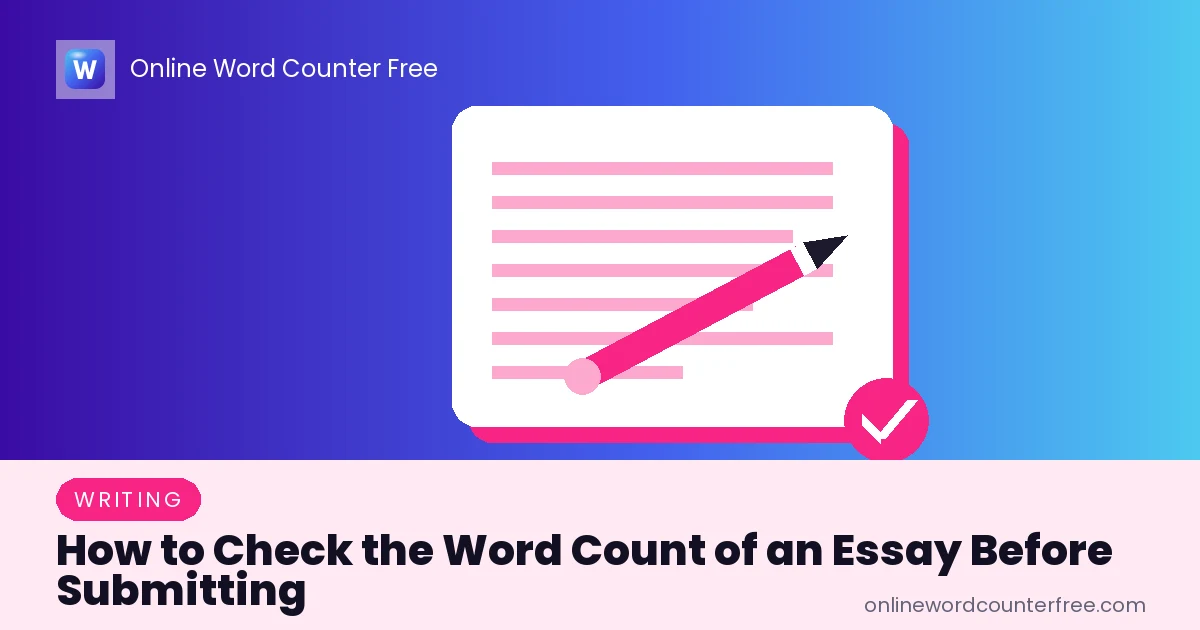How to Check the Word Count of an Essay Before Submitting